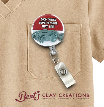 Good Things Come to Those That Bait Badge Topper – Swappable Fishing ID Clip – Handmade Work Accessory – Funny Gift for Anglers